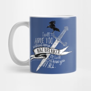 Six of Crows - I Will Have You Mug